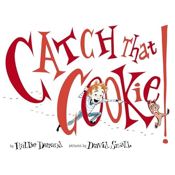 Pre-Owned Catch That Cookie! (Hardcover) 0525428356 9780525428350