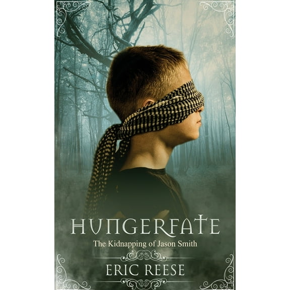 Hungerfate: The Kidnapping of Jason Smith, (Paperback)