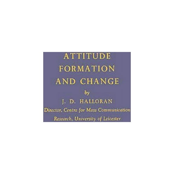Attitude Formation and Change, (Hardcover)