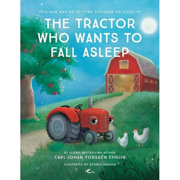 The Tractor Who Wants to Fall Asleep: A New Way of Getting Children to Sleep, (Paperback)
