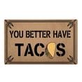 thumbnail image 1 of Summer Doormat Outdoor Doormats Coir Plain Door Mats Outdoor for Crafts Rugs for Inside Front Door Mat Floor Mats for Door Decor, Patio Decor, Plain Entry Mat, 16x24 Inch YOU BETTER HAVE TACOS, 1 of 3