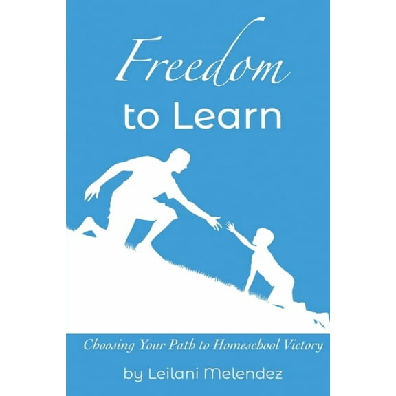 Freedom to Learn, (Paperback)