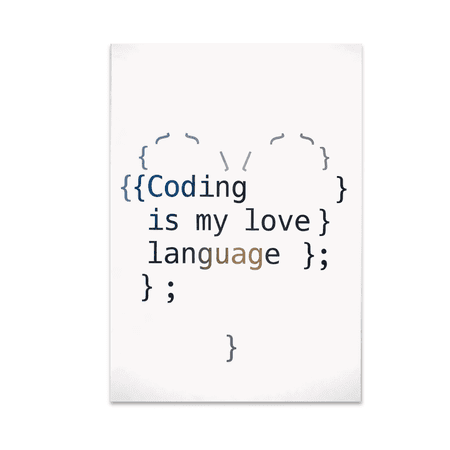 Coding Is My Love Language - Coding Enthusiast - 13x19 Poster Print