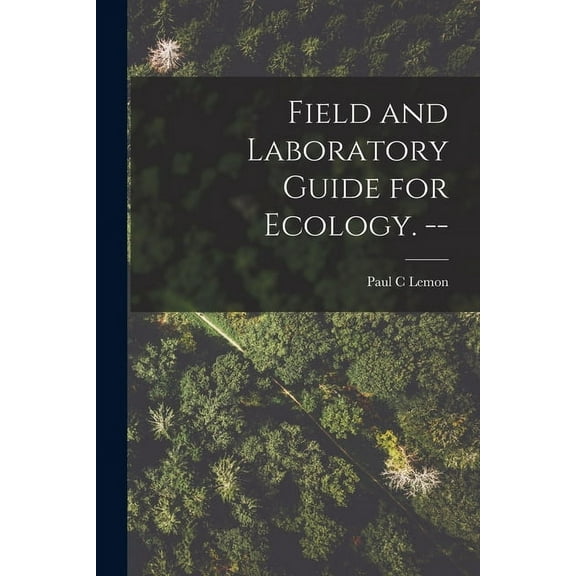Field and Laboratory Guide for Ecology. --, (Paperback)