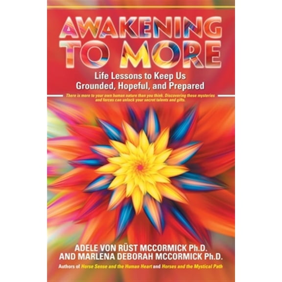 Pre-Owned Awakening to More: Life Lessons to Keep Us Grounded, Hopeful, and Prepared, (Paperback)