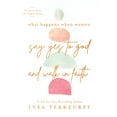 thumbnail image 2 of What Happens When Women Say Yes to God and Walk in Faith, (Hardcover), 2 of 2