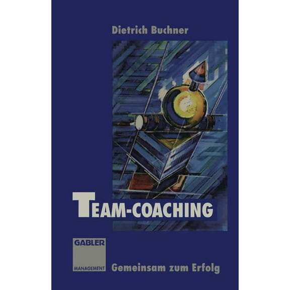 Team-Coaching: Gemeinsam Zum Erfolg, (Paperback)