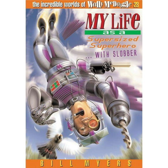 Incredible Worlds of Wally McDoogle My Life as a Supersized Superhero with Slobber: 28, (Paperback)