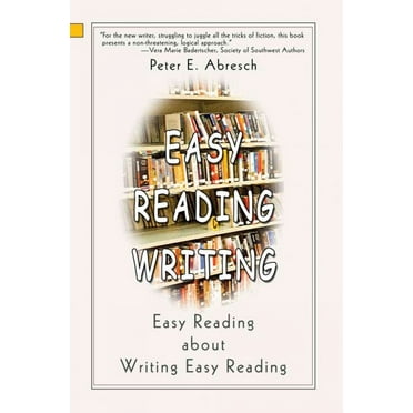 Easy Reading Writing : Easy Reading About Writing Easy Reading