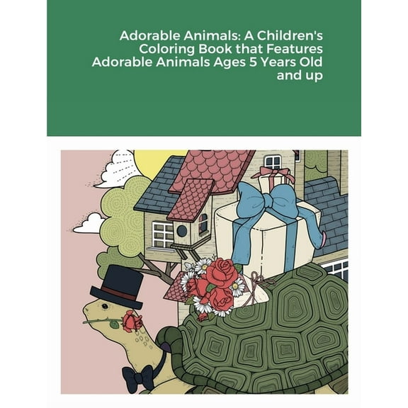 Adorable Animals: A Children's Coloring Book that Features Adorable Animals Ages 5 Years Old and up, (Paperback)