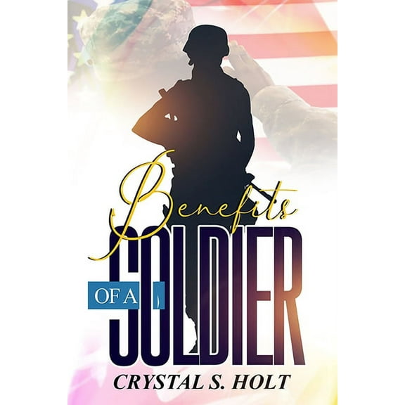 The Benefits of A Soldier, (Paperback)