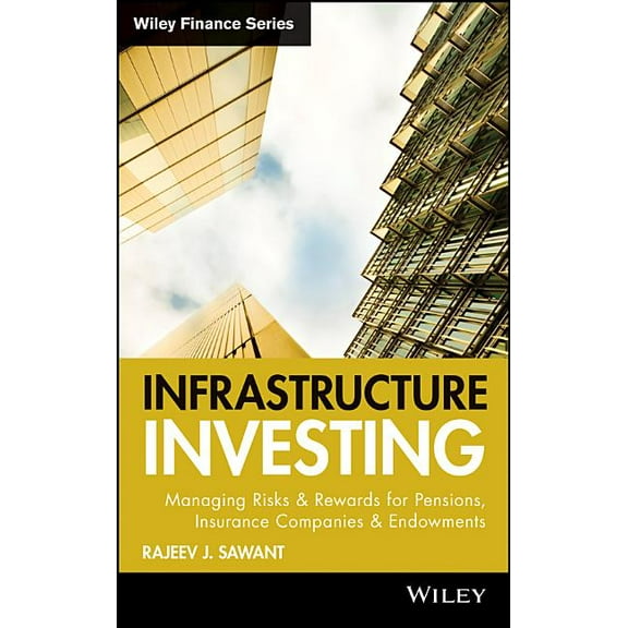 Wiley Finance Infrastructure Investing, Book 549, (Hardcover)