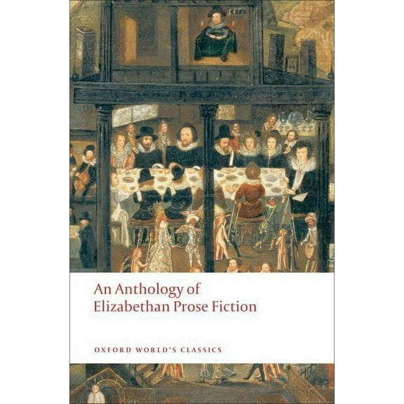 Oxford World's Classics An Anthology of Elizabethan Prose Fiction, (Paperback)