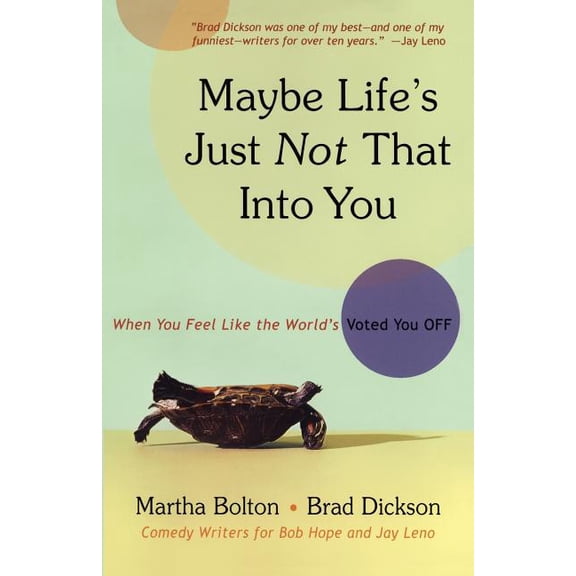 Maybe Life's Just Not That Into You: When You Feel Like the World's Voted You Off, (Paperback)