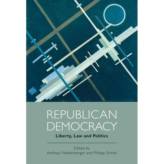 Republican Democracy: Liberty, Law and Politics, (Paperback)