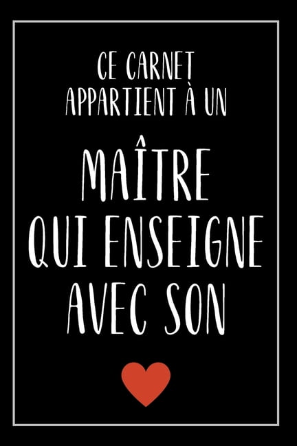 Message De Remerciement Carnet De Notes Mon Maitre Enseigne Avec Son Coeur Cadeau Pour Passer Un Message Positif A Son Maitre Paperback Walmart Com