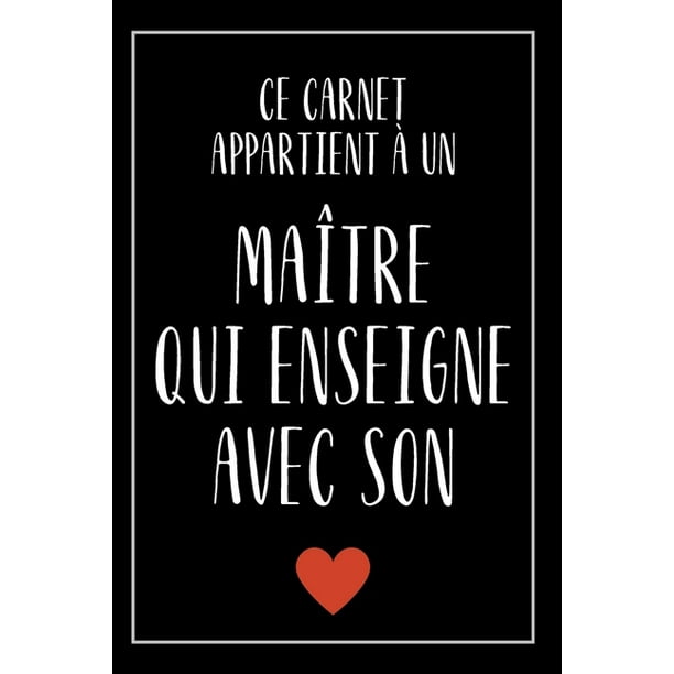 Message De Remerciement Carnet De Notes Mon Maitre Enseigne Avec Son Coeur Cadeau Pour Passer Un Message Positif A Son Maitre Paperback Walmart Com
