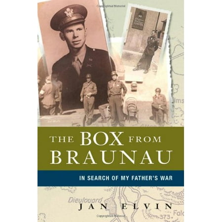 The Box from Braunau: In Search of My Father's War (Hardcover) by Jan Elvin