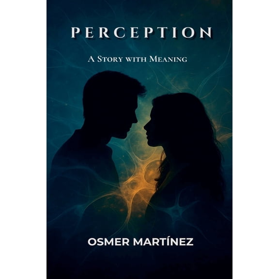 Perception: A Story with Meaning, (Paperback)