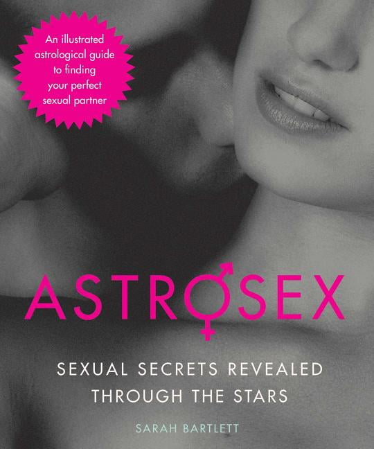 Astrosex Sexual Secrets Revealed Through the Stars (Hardcover)
