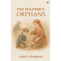 The Soldier s Orphans, (Paperback)