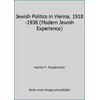 Jewish Politics in Vienna, 1918-1938 (Modern Jewish Experience) [Hardcover - Used]
