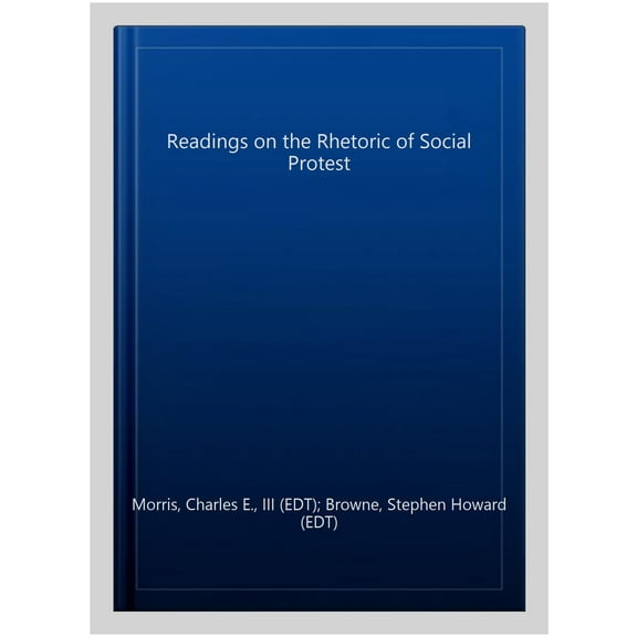 Pre-Owned Readings on the Rhetoric of Social Protest (Paperback) 9781891136306