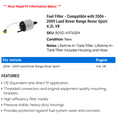 thumbnail image 2 of Fuel Filter - Compatible with 2006 - 2009 Land Rover Range Rover Sport 4.2L V8 2007 2008, 2 of 2
