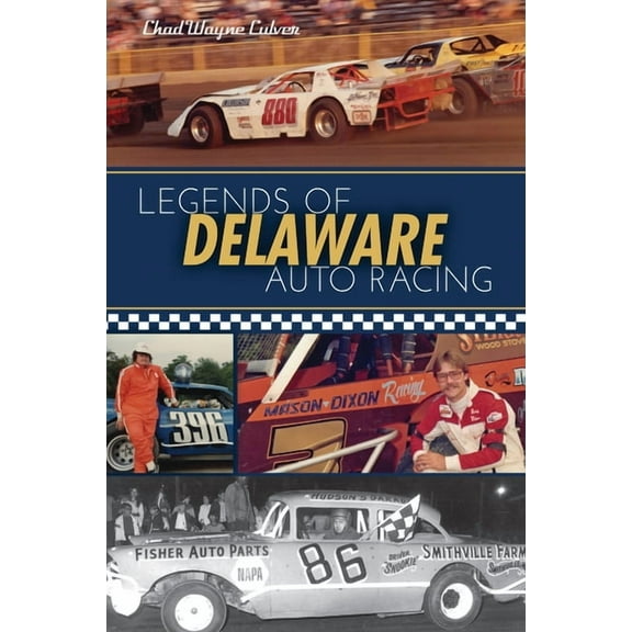 Legends of Delaware Auto Racing (Paperback)
