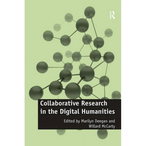 Digital Research in the Arts and Humanit Collaborative Research in the Digital Humanities, (Hardcover)