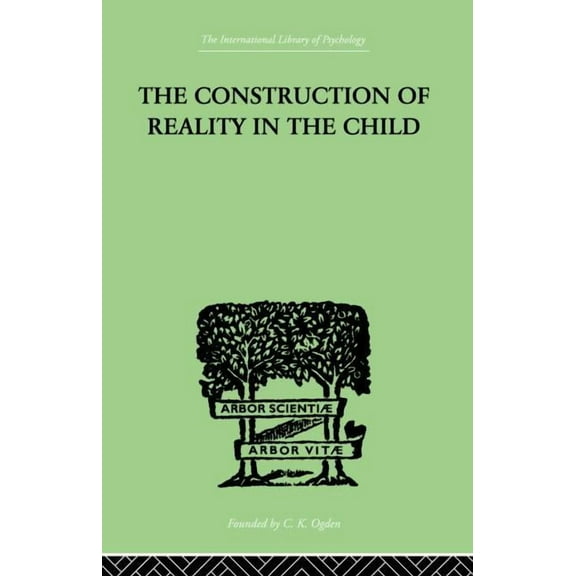 The Construction Of Reality In The Child, (Paperback)