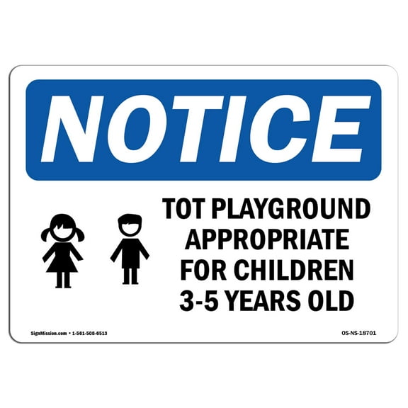 OSHA Notice Sign - Tot Playground Appropriate For |  Aluminum Sign | Protect Your Business, Construction Site, Warehouse & Shop Area |  Made in the USA