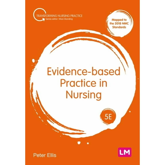 Transforming Nursing Practice Evidence-based Practice in Nursing, (Hardcover)