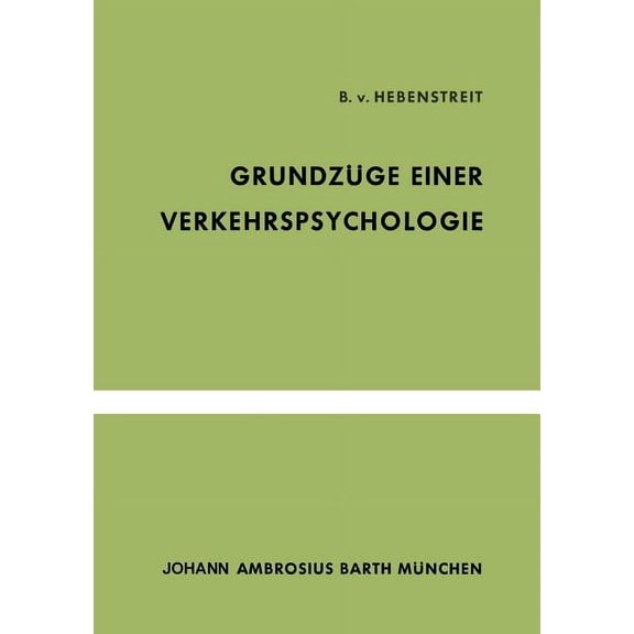 GrundzÃ¼ge Einer Verkehrspsychologie, (Paperback)