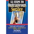 thumbnail image 1 of Pre-Owned 55 Steps to Outrageous Service: Outrageous Service Principles to Better Serve Your Customers (Paperback) 1935166182 9781935166184, 1 of 2