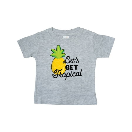 

Inktastic Lets Get Tropical with Pineapple Gift Baby Boy or Baby Girl T-Shirt