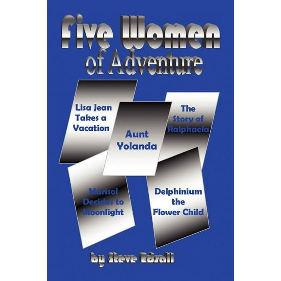 Five Women of Adventure