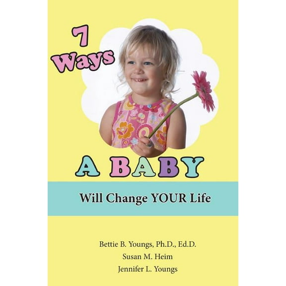 7 Ways a Baby Will Change Your Life (Paperback)(Large Print)