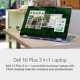 thumbnail image 2 of Dell 16 Plus 2-in-1 Copilot+ AI PC Laptop, 16" 2K 1920 x 1200 LED WVA Touchscreen, Intel 8-Core Ultra 5 226V, 1080P Webcam, Backlit KB, Stylus Pen, Win11 Home (16GB DDR5 RAM | 2TB SSD), 2 of 5