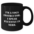 thumbnail image 2 of Amangny Funny Yoga Instructor Gifts from Men to Friends, Black Coffee Mug for Christmas, I'm A Yoga Instructor. I Speak Fluently In nerd., 2 of 5