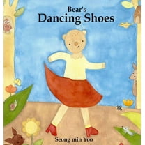 Bear's Dancing Shoes: New edition of the beautiful picture book about creative movement for young kids, (Hardcover)