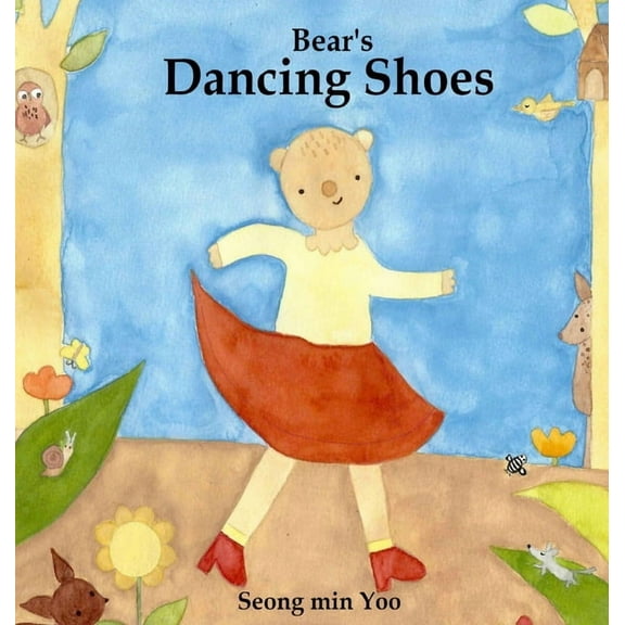 Bear's Dancing Shoes: New edition of the beautiful picture book about creative movement for young kids, (Hardcover)