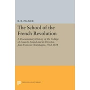 Princeton Legacy Library: The School of the French Revolution (Paperback)