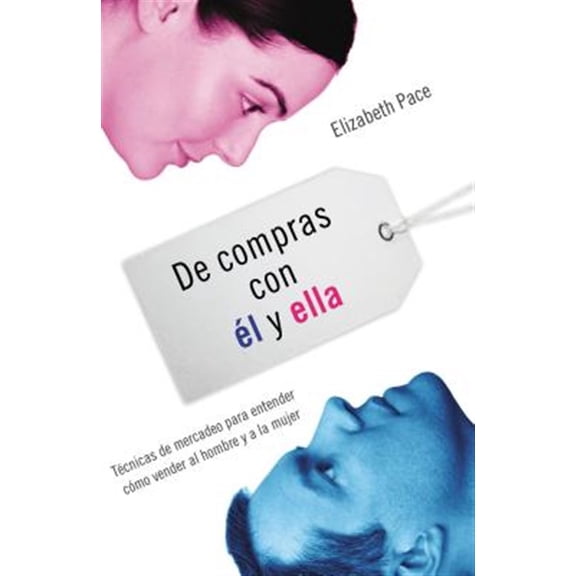 Pre-Owned de Compras Con l Y Ella: Tcnicas de Mercadeo Para Entender Cmo Venderles Al Hombre Y a la Mujer, (Paperback)