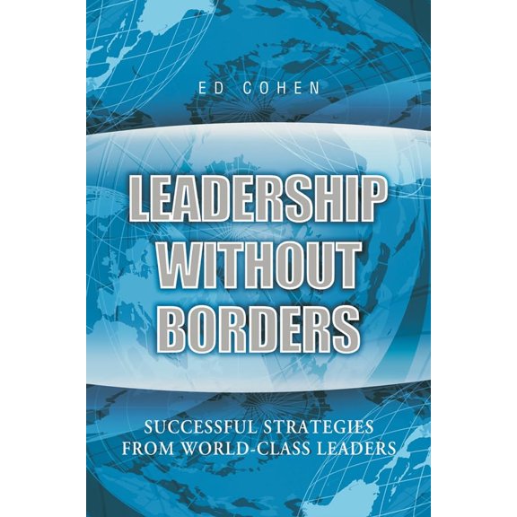 Pre-Owned Leadership Without Borders: Successful Strategies from World-Class Leaders (Paperback) 0470822279 9780470822272