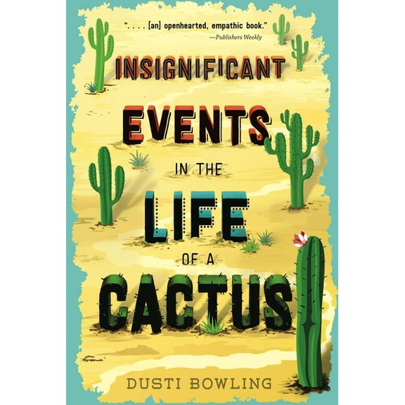 Life of a Cactus: Insignificant Events in the Life of a Cactus: Volume 1 , Book 1, (Reprint)(Paperback)