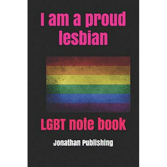 I am a proud lesbian: LGBT note book (Paperback)