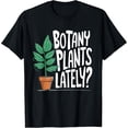 thumbnail image 2 of 100% Cotton Funny Gardening Love Plant Lady Botany Plants Lately T-Shirt, 2 of 5