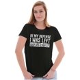 thumbnail image 3 of In My Defense I Was Left Unsupervised Womens Slim Fit Graphic Tee Brisco Brands S, 3 of 6