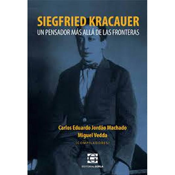 Siegfried kracauer. un pensador más allá de las fronteras